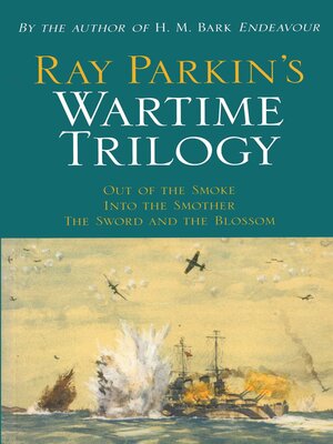 cover image of Ray Parkin's Wartime Trilogy